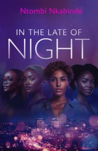 Book Review: In the Late of Night by Ntombi Nkabinde