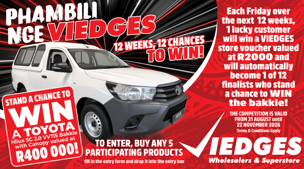Win a R400k Toyota Hilux. Weekly R2,000 vouchers for 12 weeks. Buy 5 products, fill in entry form.