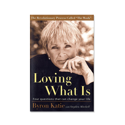 Loving what is Byron Katie