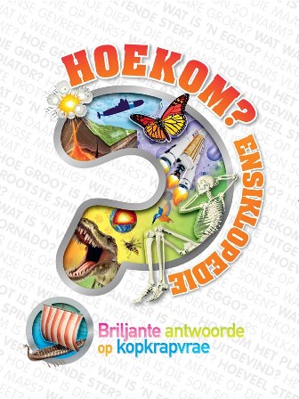 lekker-leer-hoekom-ensiklopedie-ma-ek-wil-weet