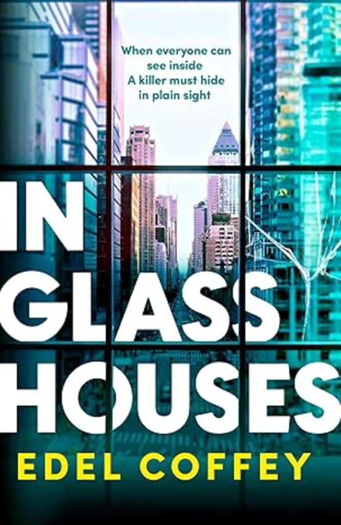 In Glass Houses by Edel Coffey