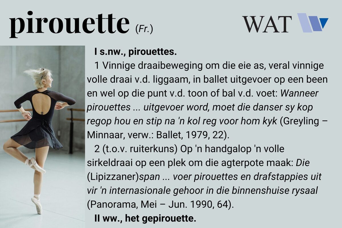 Die Woordeboek van die Afrikaanse Taal (WAT) gee ons elke week 'n kleurryke beskrywing van ongewone Afrikaanse woorde of idiomatiese uitdrukkings.