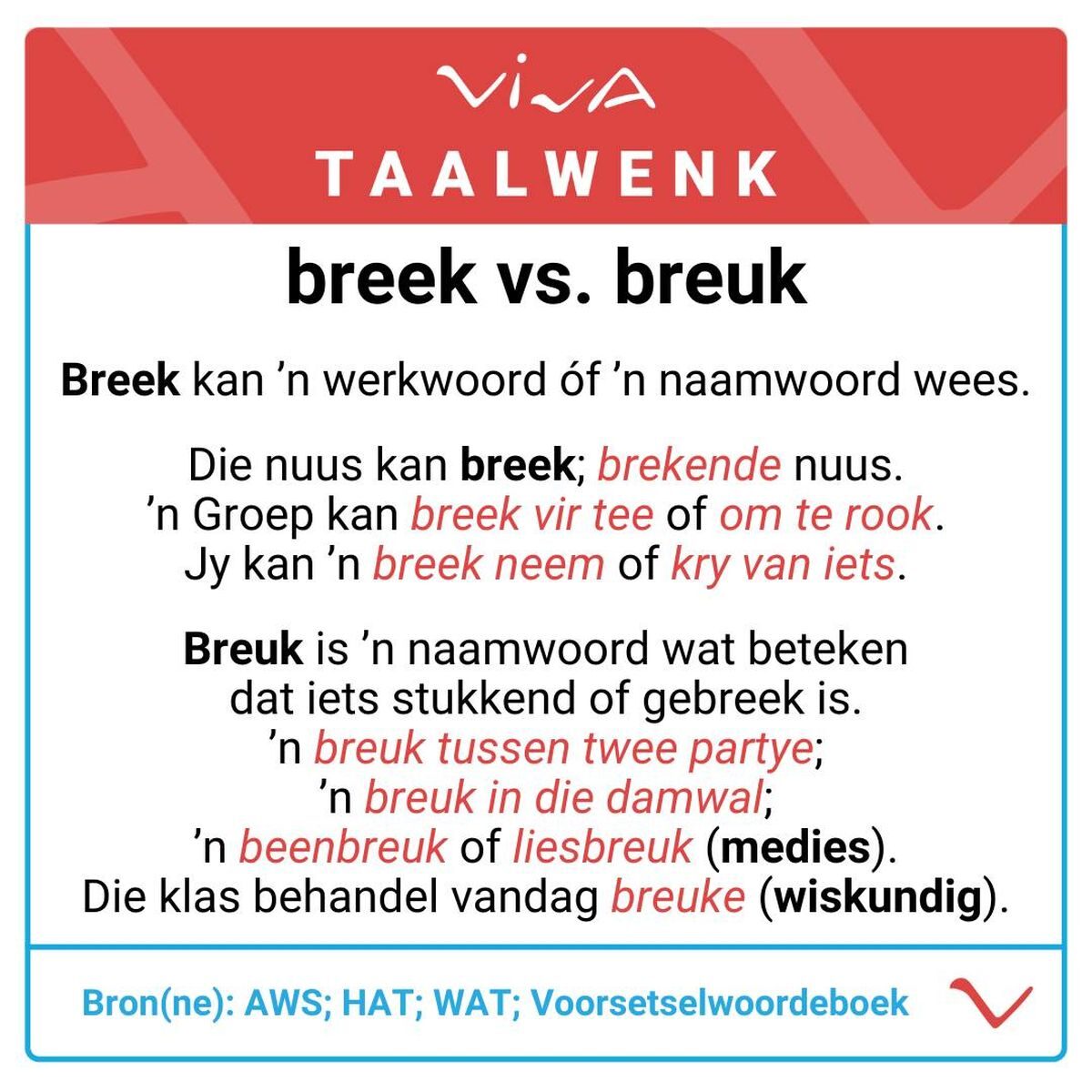 Neem hy ‘n breek of ‘n breuk?