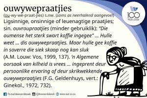Wat op aarde is “ouwywepraatjies”?