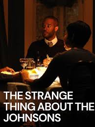 The Strange Thing About the Johnsons is a 2011 short psychological horror and dark satire film written and directed by Ari Aster as his thesis film at the American Film Institute (AFI) Conservatory.