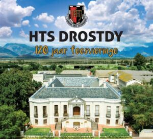 SPESIALE BÊRE-BYLAE | HTS Drostdy vier 120 jaar!