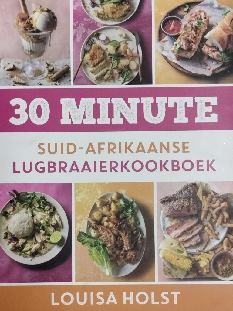Louisa Holst se kosboek 30 minute: die Suid-Afrikaanse Lugbraaierkookboek het resepte vir familiesaamkuier. 