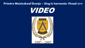 Primêre Meisieskool Oranje Seniorkoor: Sing in harmonie