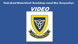 Hoërskool Waterkloof: Boodskap vanaf Mnr Denysschen