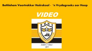Bethlehem Voortrekker Hoërskool – Vrydagreeks oor Hoop