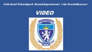 Hoërskool Fichardtpark 12de Grendelkonsert