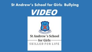 St Andrew’s School for Girls: How to handle Bullying