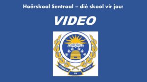 Hoërskool Sentraal – dié skool vir jou