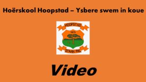Hoërskool Hoopstad se Ysbere skrik nie vir koue water nie