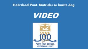Hoërskool Punt Matrieks se laaste dag