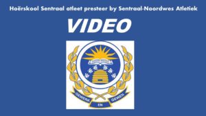 Hoërskool Sentraal atleet presteer by Sentraal-Noordwes Atletiek