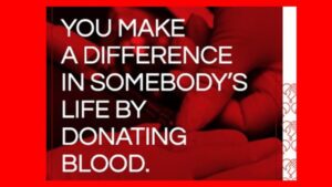 Make a difference in somebody’s life – Donate blood