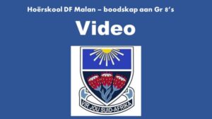 Hoërskool DF Malan se hoof seun en -meisie se boodskap aan GR 8’s