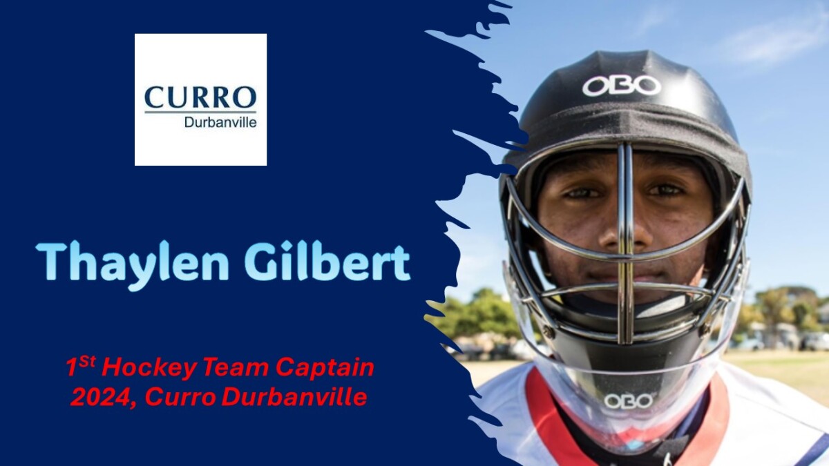 Hockey Captain – Meet Thaylen Gilbert 1st Team Curro Durbanville